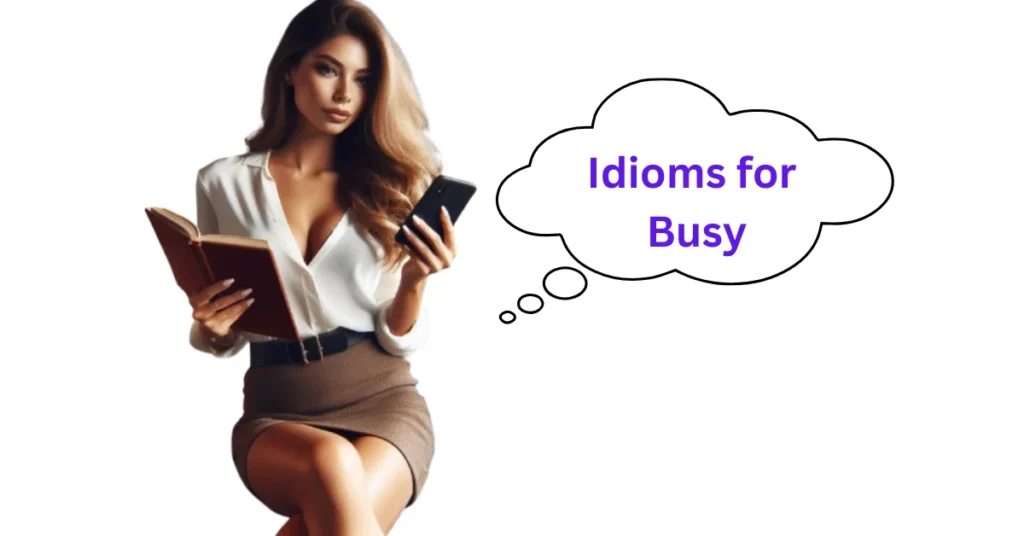 Idioms for Busy