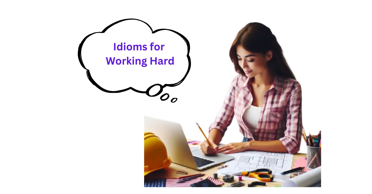 Idioms for Working Hard