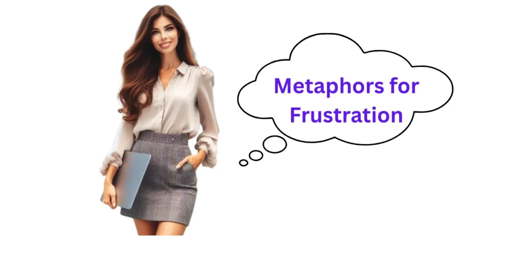 37 Metaphors for Frustration